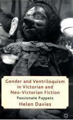 GENDER AND VENTRILOQUISM IN VICTORIAN AND NEO-VICTORIAN FICTION