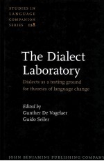 THE DIALECT LABORATORY:DIALECTS AS A TESTING GROUND FOR THEORIES OF LANGUAGE CHANGE