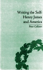 WRITING THE SELF:HENRY JAMES AND AMERICA