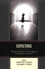 Espectros: Ghostly Hauntings In Contemporary Transhispanic Narratives