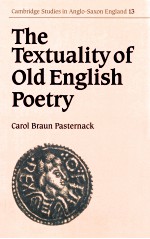 THE TEXTUALITY OF OLD ENGLISH POETRY