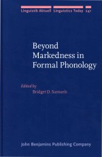 BEYOND MARKEDNESS IN FORMAL PHONOLOGY