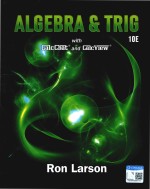 Algebra & Trigonometry: With Calc Chat and Calc Yiew 10th Edition