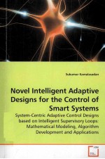 NOVEL LNTELLIGENT ADAPTIVE DESIGNS FOR THE CONTROL OF SMART SYSTEMS