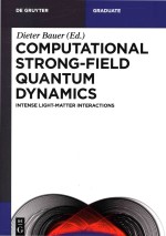 Computational strong-field quantum dynamics: intense light-matter interactions