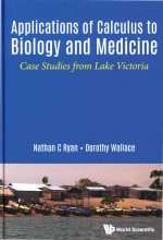 Applications Of Calculus To Biology And Medicine: Case Studies from Lake Victoria