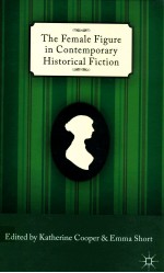 THE FEMALE FIGURE IN CONTEMPORARY HISTORICAL FICTION