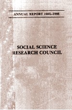 SOCIAL SCIENCE RESEARCH COUNCIL ANNUAL REPORT 1985-1986