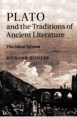 PLATO AND THE TRADITIONS OF ANCIENT LITERATURE:THE SILENT STREAM