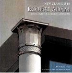 Robert Adam:The Search for a Modern Classicism