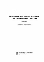 INTERNATIONAL NEGOTIATION IN THE TWENTY-FIRST CENTURY