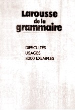 LAROUSSE DE LA GRAMMAIRE