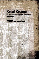 RENAL RESEARCH  CLINICAL AND EXPERIMENTAL CONTRIBUTIONS FROM JAPAN  VOLUME EDITORS