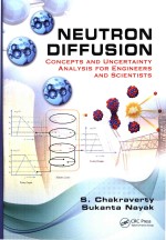 Neutron Diffusion: Concepts and Uncertainty Analysis for Engineers and Scientists