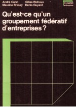 QU’EST-CE QU’UN GROUPEMENT FéDéRATIF D’ENTREPRISES