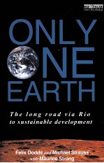 Only One Earth:The Long Road via Rio to Sustainable Development