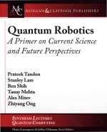 Quantum Robotics: A Primer on Current Science and Future Perspectives