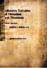 LABORATORY EVALUATION OF HEMOSTASIS AND THROMBOSIS  THIRD EDITION