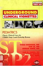 UNDERGROUDN  CLINICAL VIGNETTES  PEDIATRICS  CLASSIC CLINICAL CASES OFR USMLE STEP 2 REVIEW [56 CASE