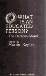 WHAT IS AN EDUCATED PERSON?