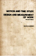 MOTION AND TIME STUDY DESIGN AND MEASUREMENT OF WORK SEVENTH EDITION