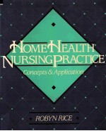 Home health nursing practice : concepts & application