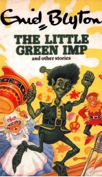 THE LITTLE GREEN IMP AND OTHER STORIES