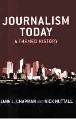 JOURNALISM TODAY:A THEMED HISTORY