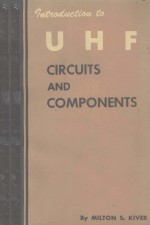 INTRODUCTION TO UHF CIRCUITS AND COMPONENTS