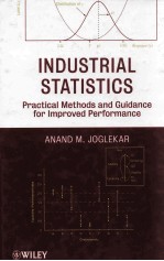 INDUSTRIAL STATISTICS:Rractical Methods and Guidance for Improved Performance