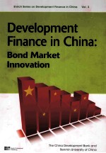 DEVELOPMENT FINANCE IN CHINA:BOND MARKET INNOVATION