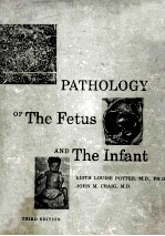 PATHOLOGY OF THE FETUS AND THE INFANT  THIRD EDITION