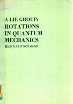 A LIE GROUP: ROTATIONS IN QUANTUM MECHANICS