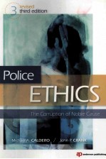 POLICE ETHICS THE CORRUPTION OF NOBLE CAUSE REVISED THIRD EDITION