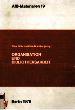 ORGANISATION UND BIBLIOTHEKSARBEIT