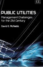 PUBLIC UTILITIES:MANAGEMENT CHALLENGES FOR THE 21ST CENTURY