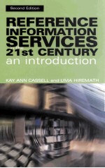 REFERENCE and INFORMATION SERVICES IN THE 21 ST CENTURY an introduction