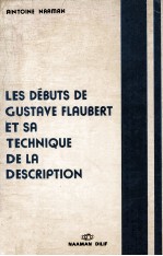 Les débuts de gustave flaubert et sa technique de la description