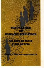 THE POLITICS OF HISPANIC EDUCATION:UN PASO PA'LANTE Y DOS PA'TRAS