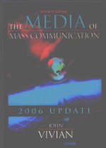 THE MEDIA OF MASS COMMUNICATION 2006 UPDATE SEVENTH EDITION