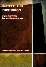 NURSE-CLIENT INTERACTION  LMPLEMENTING THE NURSING PROCESS