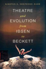 THEATRE AND EVOLUTION FROM IBSEN TO BECKETT