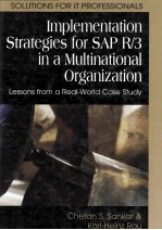 Implementation Strategies for SAP R/3 in a Multinational Organization:Lessons From a Real-World Case