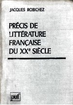 Précis de littérature francaise du XXe siècle