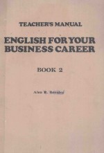 ENGLISH FOR YOUR BUSINESS CAREER BOOK 2 TEACHER'S MANUAL