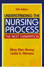 Understanding the nursing process : the next generation