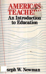 AMERICA'S TEACHERS:An Introduction to Education