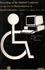 Proceedings of the National Conference on the Use of Microcomputers in Special Education