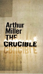 THE CRUCIBLE A PLAY IN FOUR ACTS