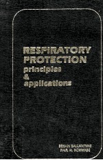 RESPIRATORY PROTECTION PRINCIPLES & APPLICATIONS